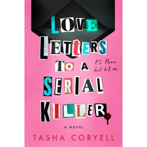 Love Letters to a Serial Killer - by Tasha Coryell - 1 of 1