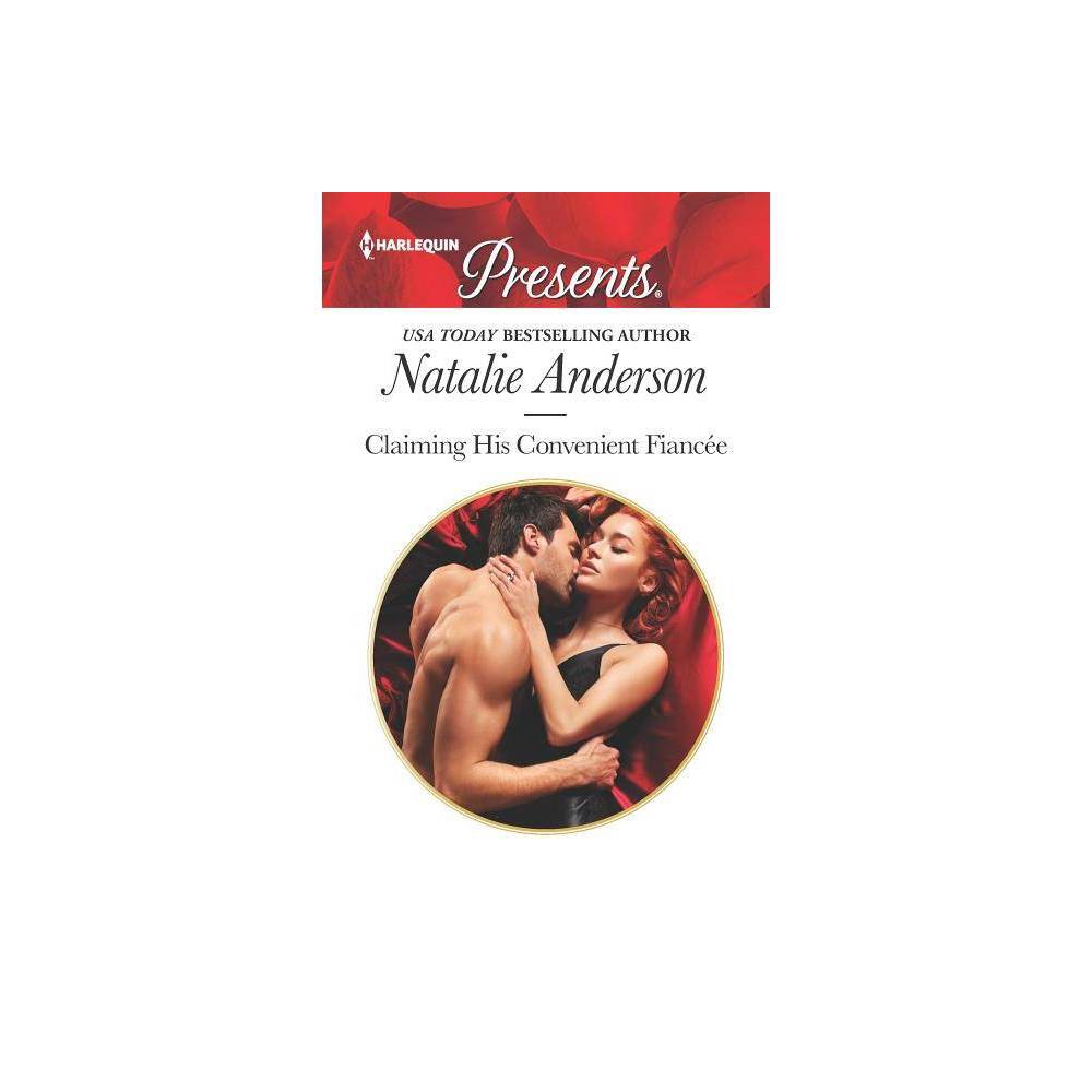 ISBN 9780373060849 product image for Claiming His Convenient Fiancee - (Harlequin Presents) by Natalie Anderson (Pape | upcitemdb.com