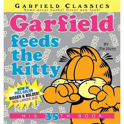 Garfield Feeds the Kitty - by  Jim Davis (Paperback)