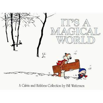 It's a Magical World - (Calvin and Hobbes) by  Bill Watterson (Paperback)