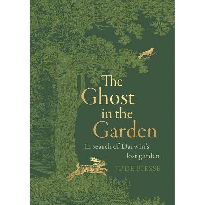 The Ghost in the Garden - by  Jude Piesse (Hardcover)