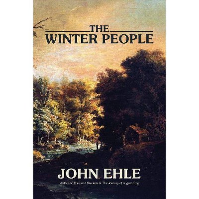 The Winter People - by  John Ehle (Paperback)