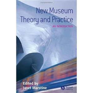 New Museum Theory and Practice - by  Janet Marstine (Paperback) - 1 of 1