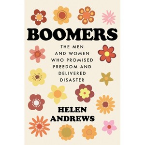 Boomers - by  Helen Andrews (Paperback) - 1 of 1