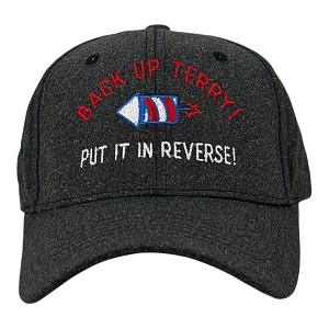 Back Up Terry Put It In Reverse Hat Funny Sarcastic Fourth Of July Graphic Novelty Cap - Crazy Dog Hat For Fourth Of July Black Standard - 1 of 4