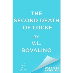 The Second Death of Locke - by  V L Bovalino (Paperback) - 1 of 1