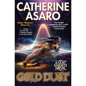 Gold Dust - (Dust Knights) by  Catherine Asaro (Hardcover) - 1 of 1