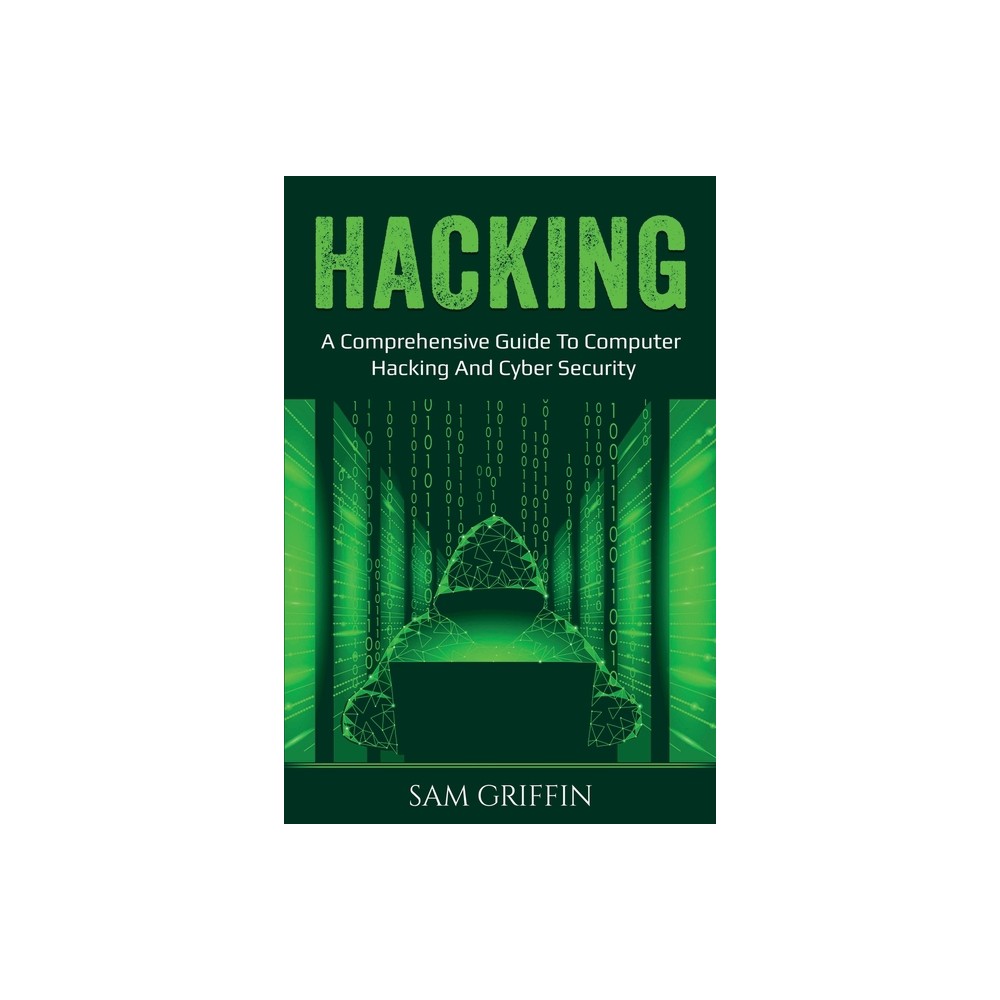 Hacking - by Sam Griffin (Paperback)