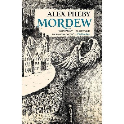 Mordew - by  Alex Pheby (Hardcover)