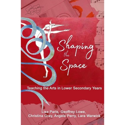Shaping the Space - by  L Paris (Paperback)