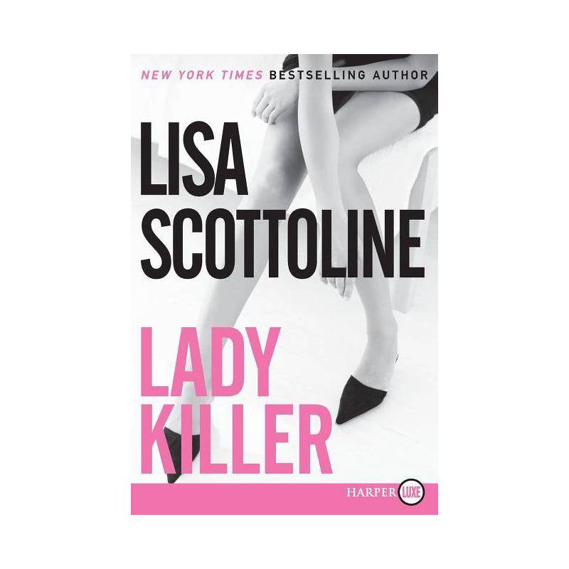 Lady Killer - (Rosato & Associates) Large Print by  Lisa Scottoline (Paperback), 1 of 2
