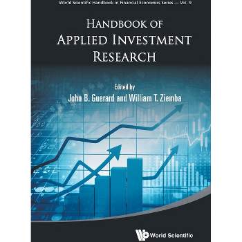 Handbook of Applied Investment Research - (World Scientific Handbook in Financial Economics) by  John B Guerard Jr & William T Ziemba (Paperback)