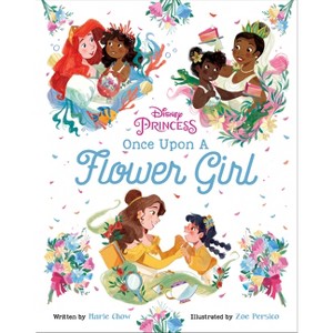 Disney Princess: Once Upon a Flower Girl - by  Marie Chow (Hardcover) - 1 of 1