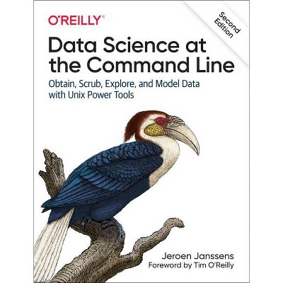 Data Science at the Command Line - 2nd Edition by  Jeroen Janssens (Paperback)