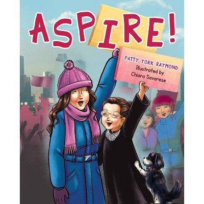 Aspire! - by  Patricia Raymond (Hardcover)