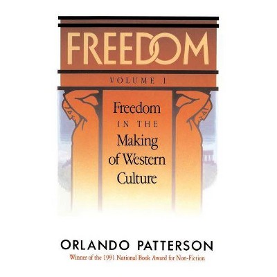 Freedom - by  Orlando Patterson (Paperback)