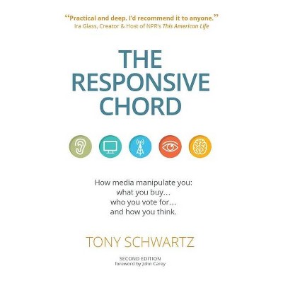 The Responsive Chord - by  Tony Schwartz (Paperback)