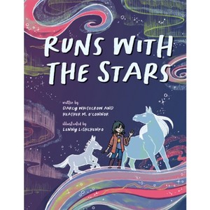 Runs with the Stars - by  Darcy Whitecrow & Heather M O'Connor (Hardcover) - 1 of 1