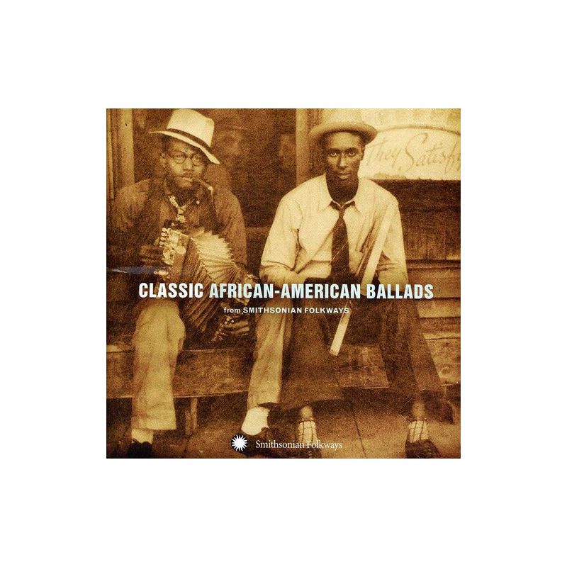 Classic African American Ballads From & Various - Classic African-American Ballads From Smithsonian Folkways Recordings (CD), 1 of 2