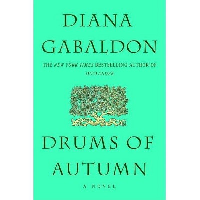 Drums of Autumn - (Outlander) by  Diana Gabaldon (Hardcover)