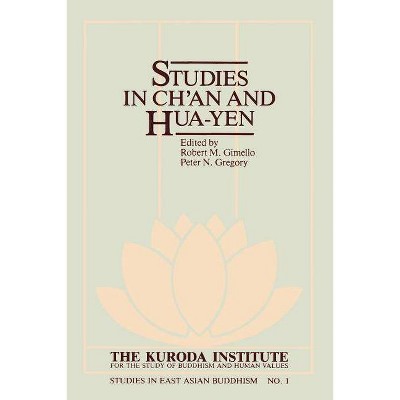 Studies in Ch'an and Hua-Yen - (Kuroda Studies in East Asian Buddhism) by  Robert M Gimello & Peter N Gregory (Paperback)