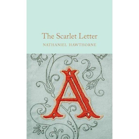 The Scarlet Letter - By Nathaniel Hawthorne (hardcover) : Target