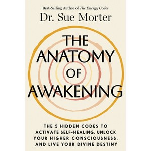 The Anatomy of Awakening - by  Sue Morter (Hardcover) - 1 of 1