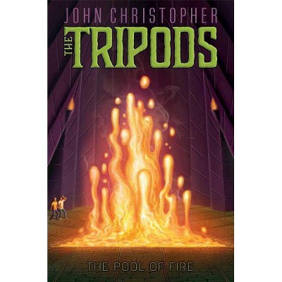 The Pool of Fire, 3 - (Tripods) by  John Christopher (Paperback)