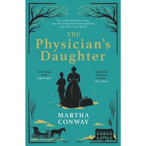 The Physician's Daughter - by  Martha Conway (Paperback) - 1 of 1