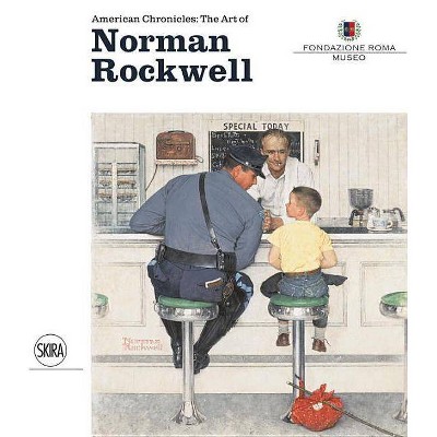 American Chronicles: The Art of Norman Rockwell - (Hardcover)