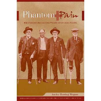 Phantom Pain - by  Ansley Herring Wegner (Paperback)