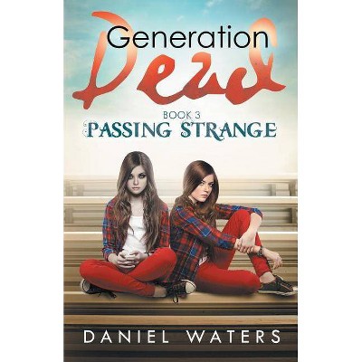 Generation Dead Book 3 - by  Daniel Waters (Paperback)