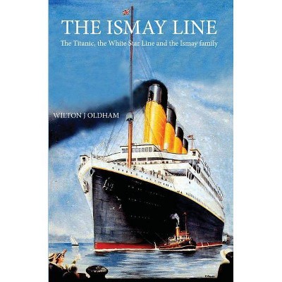 The Ismay Line - by  Wilton J Oldham (Paperback)