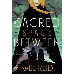 The Sacred Space Between - by  Kalie Reid (Paperback) - 1 of 1