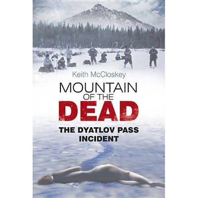 Mountain of the Dead - by  Keith McCloskey (Paperback)