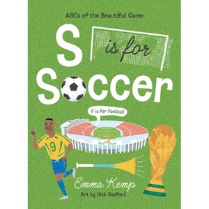 S Is for Soccer, F Is for Football - by  Emma Kemp (Hardcover) - 1 of 1