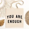 City Creek Prints You Are Enough Block Canvas Tote Bag - 15x16 - Natural - 2 of 2