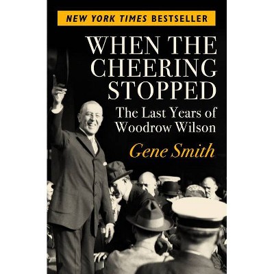 When the Cheering Stopped - by  Gene Smith (Paperback)