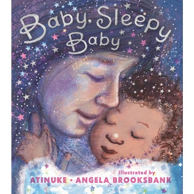 Baby, Sleepy Baby - by  Atinuke (Board Book)