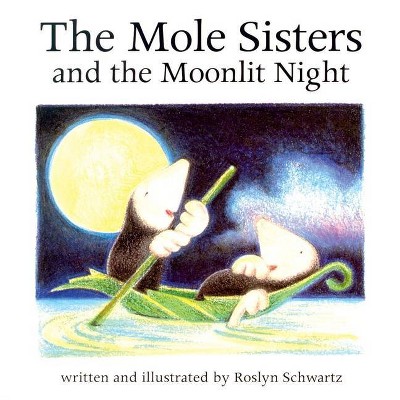 The Mole Sisters and Moonlit Night - by  Roslyn Schwartz (Paperback)