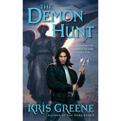 The Demon Hunt - (Dark Storm Novel) by  Kris Greene (Paperback)