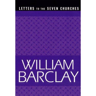 Letters to the Seven Churches - (William Barclay Library) by  William Barclay (Paperback)