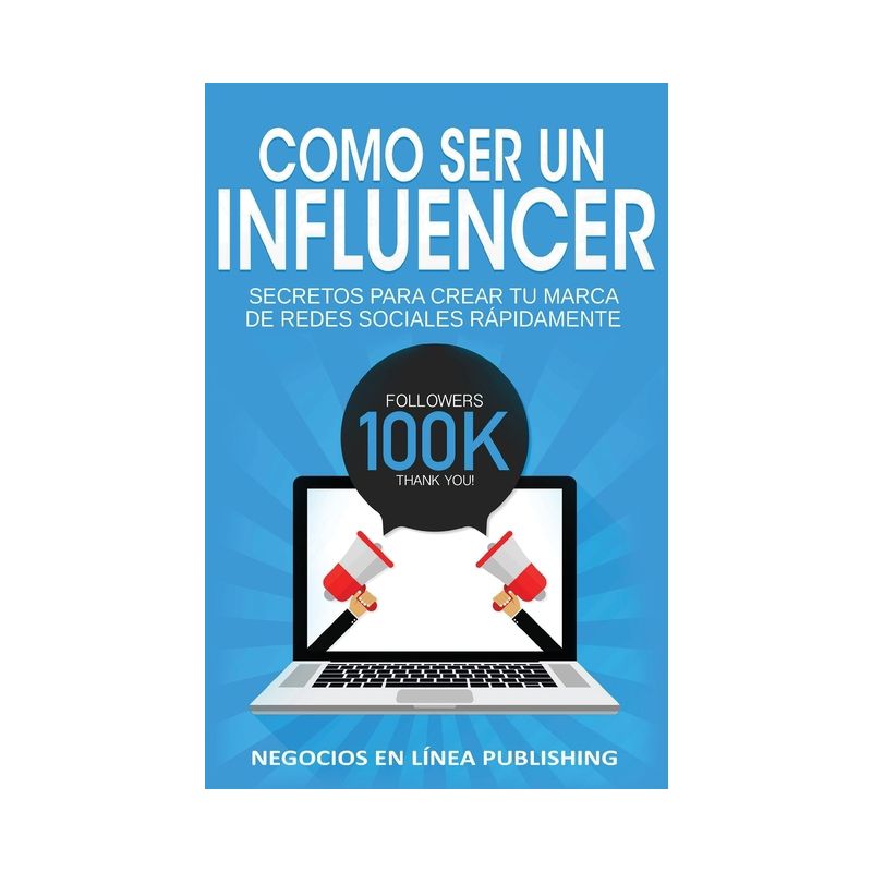 Como ser un Influencer - by  Publishing Negocios En Línea (Paperback), 1 of 2