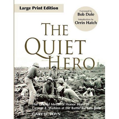 The Quiet Hero - Large Print by  Gary W Toyn (Paperback)