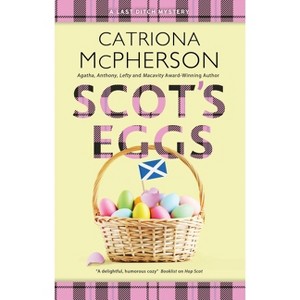 Scot's Eggs - (Last Ditch Mystery) by  Catriona McPherson (Hardcover) - 1 of 1