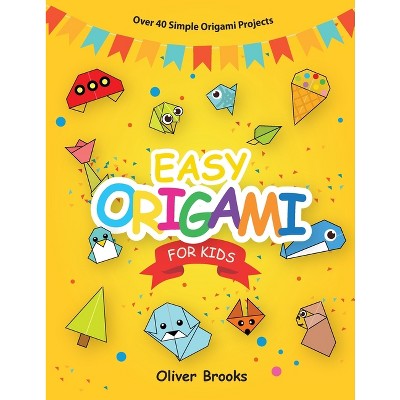 Origami For Kids Ages 8-12: 40 Easy Models With Step-by-Step