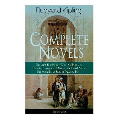 Complete Novels of Rudyard Kipling - (Paperback)