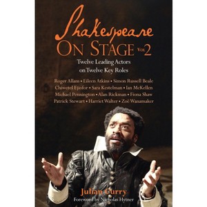 Shakespeare on Stage: Volume 2 - by  Julian Curry (Paperback) - 1 of 1