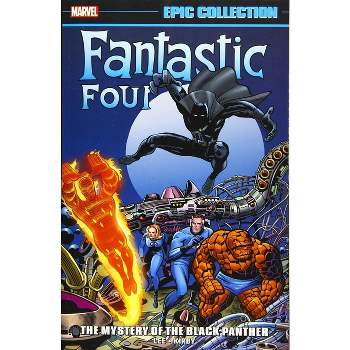 Fantastic Four Epic Collection: The Mystery of the Black Panther [New Printing] - by  Jack Kirby (Paperback)