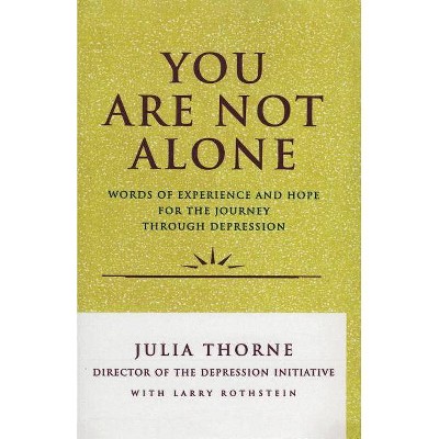 You Are Not Alone - by  Julia Thorne (Paperback)